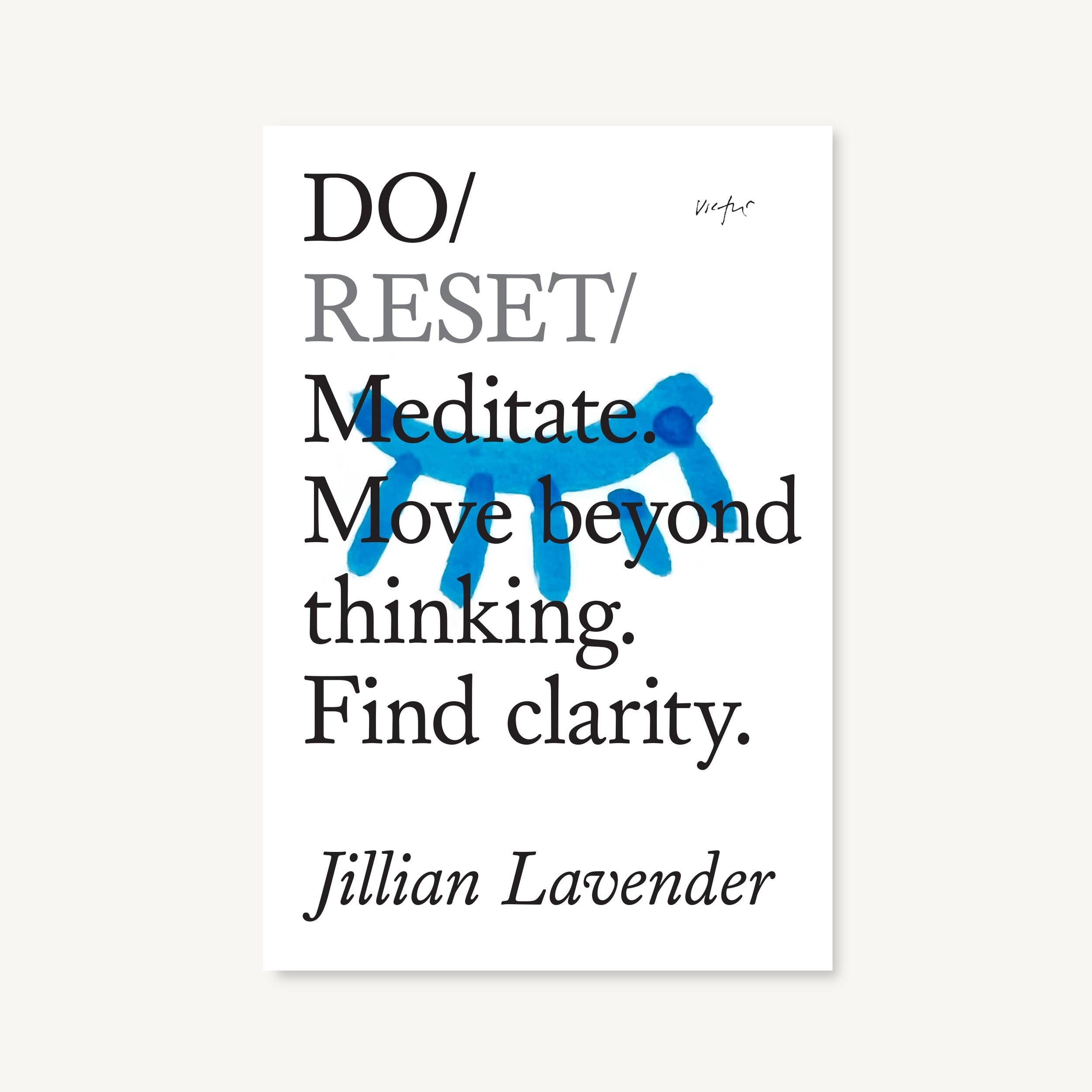 Do Reset - Meditate. Move beyond thinking. Find clarity.