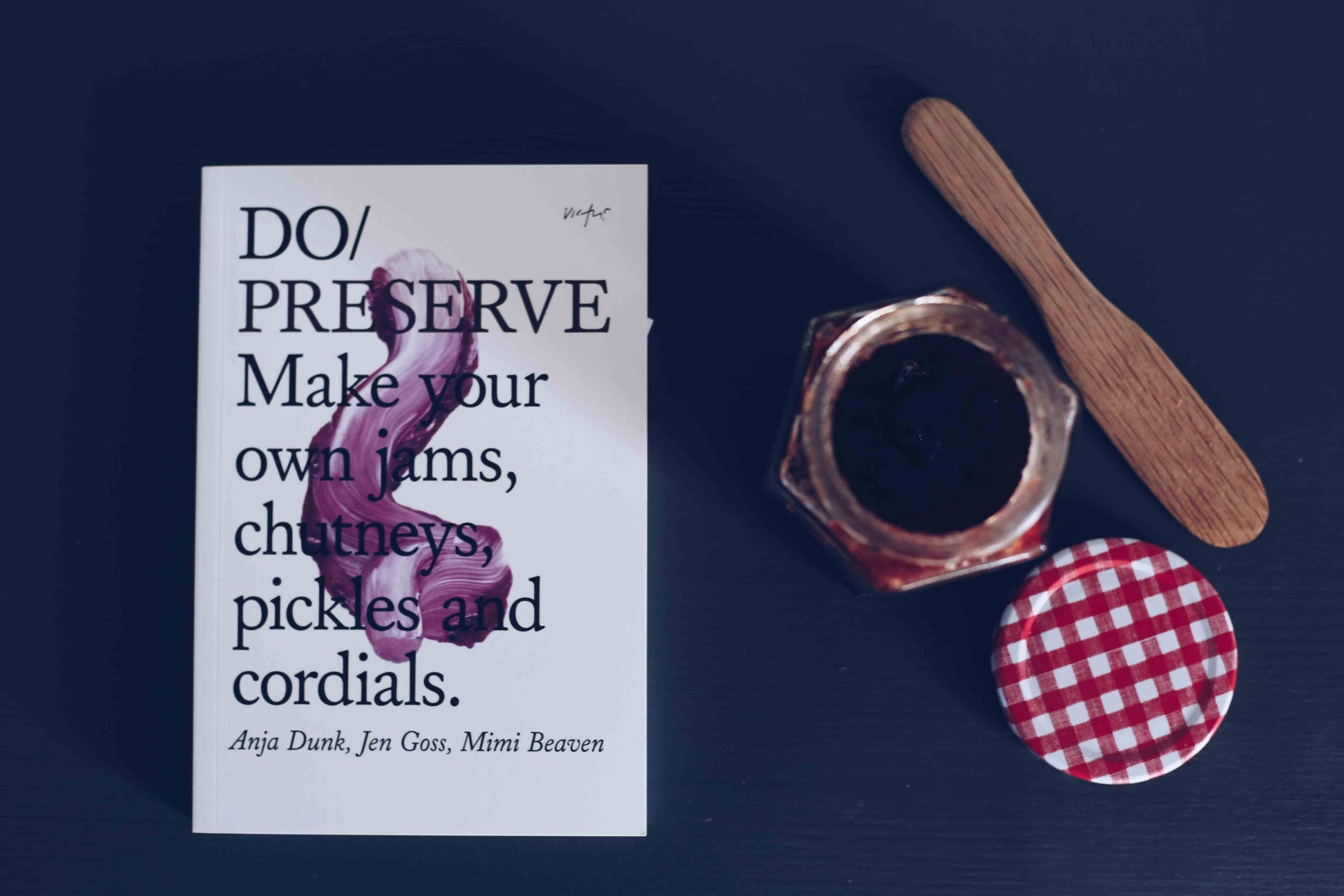 Do Preserve, Guide to Making Jam, Chutney, Pickles, Cordials