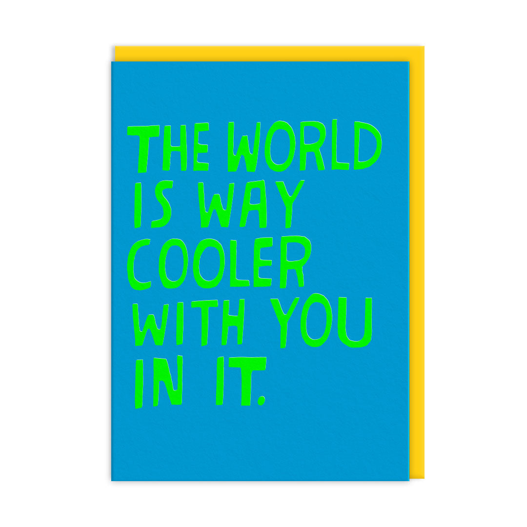 Cooler With You Greeting Card