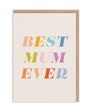 Best Mum Ever Typographic Greeting Card