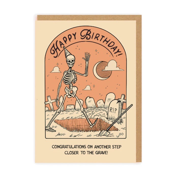 Closer To the Grave Greeting Card