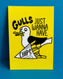 Gulls Just Wanna Have CHIPS Postcard