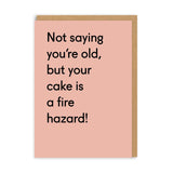 Not Saying You’re Old Greeting Card