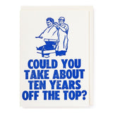 Off The Top Greeting Card