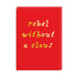 Red card with yellow text 'rebel without a claus' on a white background