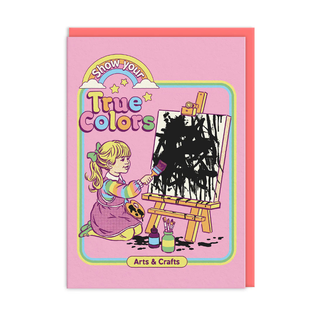 Card with a coluorful illustration of a girl painting, text 'Show Your True Colors', and rainbow design on a pink background.