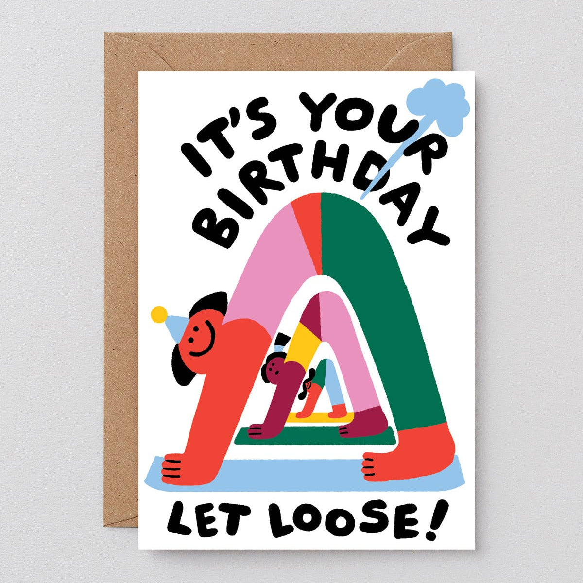 Let Loose Birthday Greetings Card